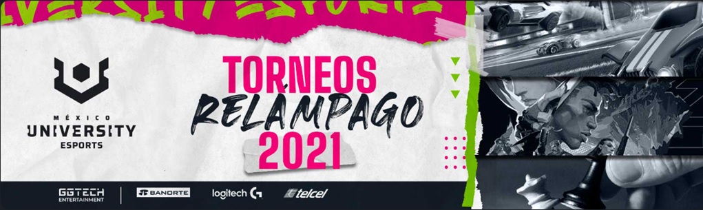 TORNEOS RELÁMPAGO UNIVERSITY ESPORTS MÉXICO 2021