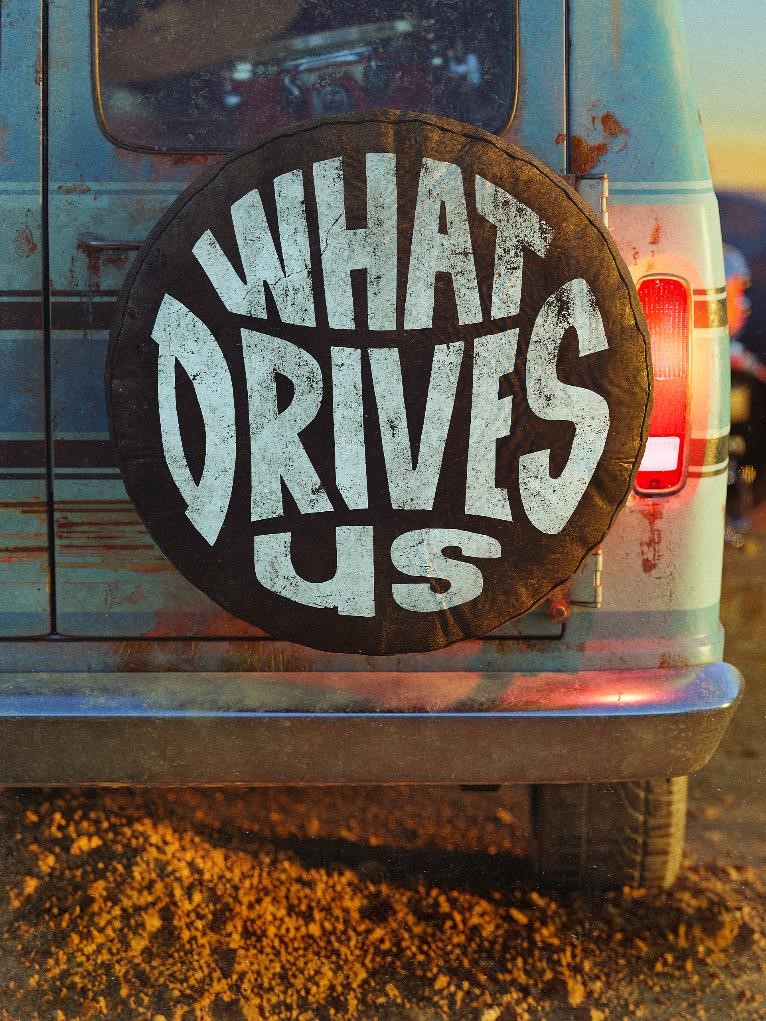 WHAT DRIVES US