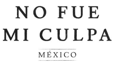 No fue mi culpa México