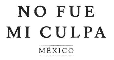 No fue mi culpa México