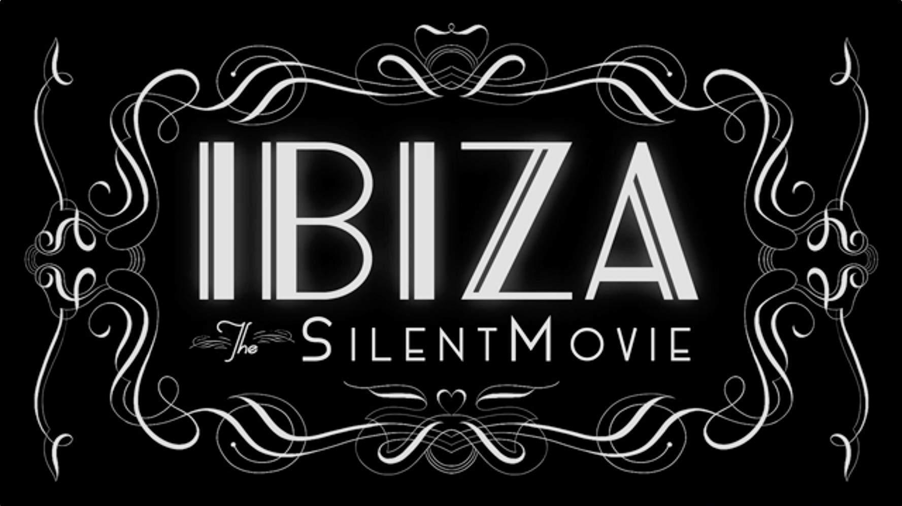 Ibiza: The Silent Movie”