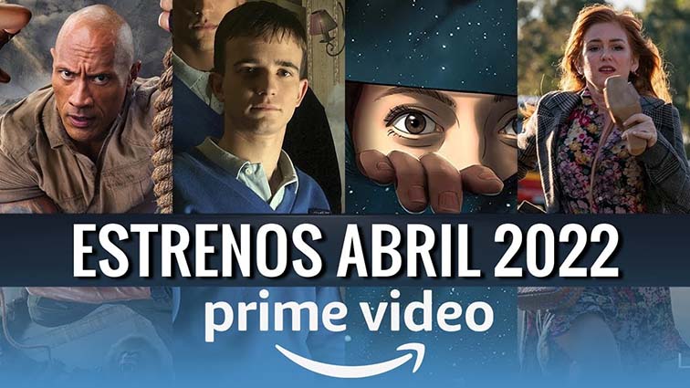 Amazon Prime Video abril 2022