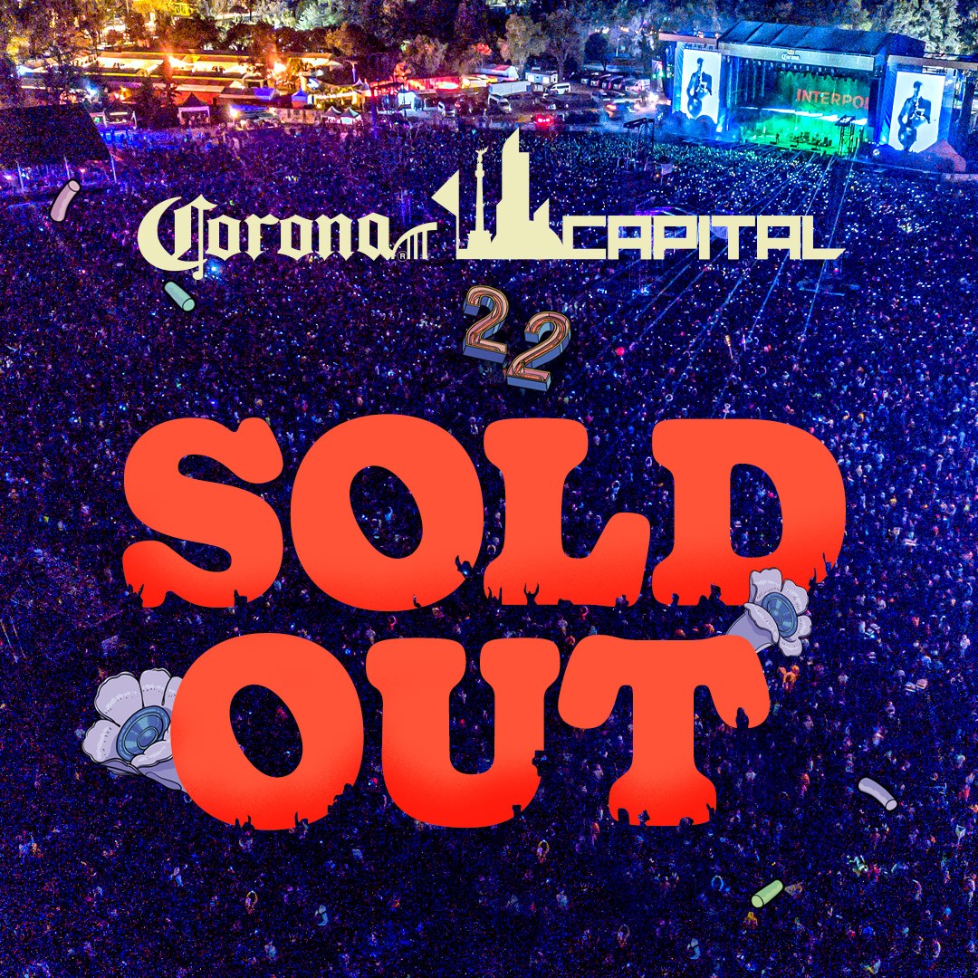 Corona Capital SOLD OUT