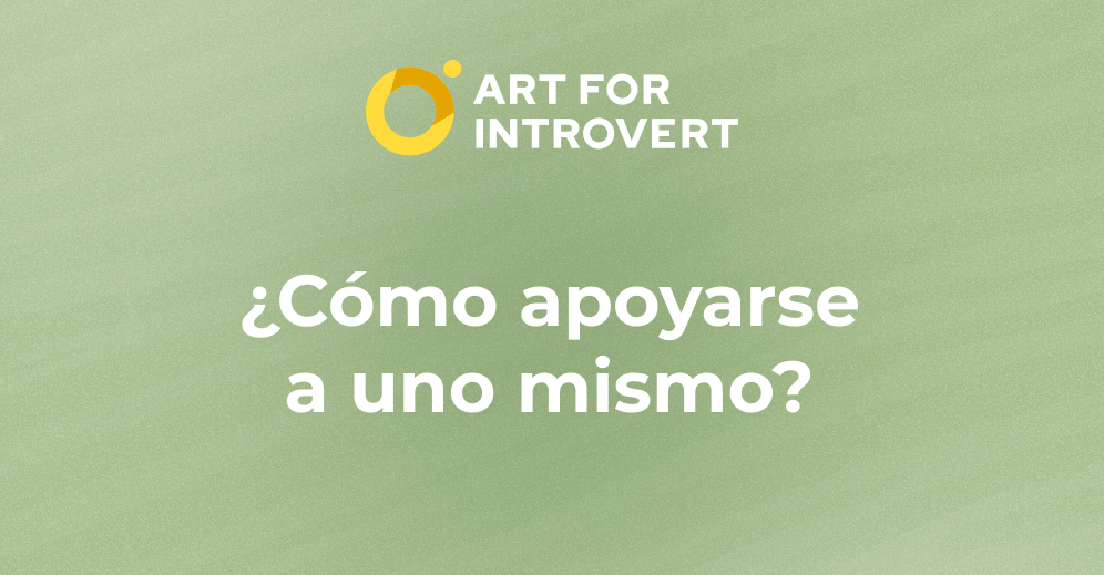 ¿Cómo apoyarse a uno mismo?